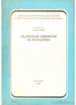 Kováts Attila - Zajvédelmi ismeretek és módszerek Kováts Attila - Zajvédelmi ismeretek és módszerek, Budapest 1986 antikvár könyv