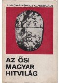 Diószegi Vilmos - Az ősi magyar hitvilág
