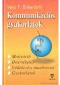 Birkenbihl, Vera F. - Kommunikációs gyakorlatok
