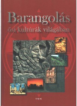Pozdora Zsuzsa (szerk.) - Barangolás ősi kultúrák világában Pozdora Zsuzsa (szerk.) - Barangolás ősi kultúrák világában, Debrecen 0 antikvár könyv