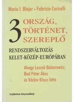 Coricelli, Fabrizio, Blejer, Mario I. - 3 ország, 3 történet, 3 szereplő, Budapest 1997 antikvár könyv