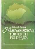 Dr. Frisnyák Sándor - Magyarország történelmi földrajza