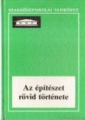 Szentkirályi Zoltán,Détshy Mihály - Az építészet rövid története
