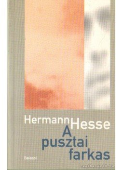 Hermann Hesse - A pusztai farkas Hermann Hesse - A pusztai farkas, Budapest 1998 antikvár könyv