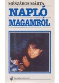 Mészáros Márta - Napló magamról