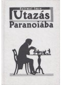 Szirmai Imre - Utazás Paranoiába