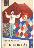 Vidor Miklós - Kék korlát