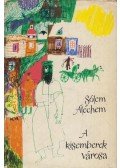 SÓLEM ALÉCHEM - A kisemberek városa