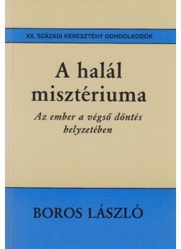 Boros László - A halál misztériuma Boros László - A halál misztériuma, Budapest 1998 antikvár könyv
