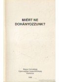 Kiss András,Kovács András dr.,Landi Anna dr. - Miért ne dohányozzunk?