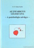 Dr. B. Kakas Gizella - Az infarktus lélektana