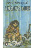 Szentiványi Jenő - A kőbaltás ember