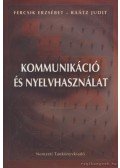 Raátz Judit,Fercsik Erzsébet - Kommunkiáció és nyelvhasználat
