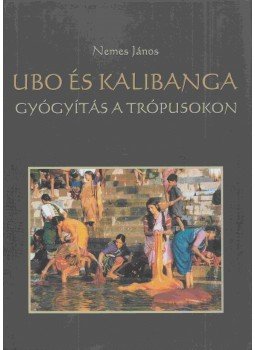 Nemes János - Ubo és Kalibanga, Budapest 0 antikvár könyv