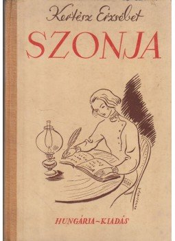 Kertész Erzsébet - Szonja Kertész Erzsébet - Szonja, Budapest 0 antikvár könyv