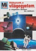 Übelacker, Erich - Otthonunk, a világegyetem, a végtelen térben és időben