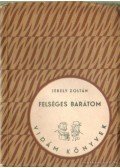Jékely Zoltán - Felséges barátom