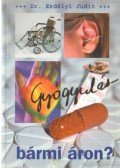 Dr. Erdélyi Judit - Gyógyulás-bármi áron