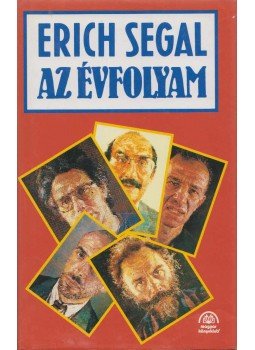 Segal, Erich - Az évfolyam Segal, Erich - Az évfolyam, Budapest 1994 antikvár könyv