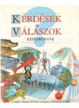 Langley, Andrew - Kérdések és válaszok képeskönyve Langley, Andrew - Kérdések és válaszok képeskönyve, Budapest 1996 antikvár könyv