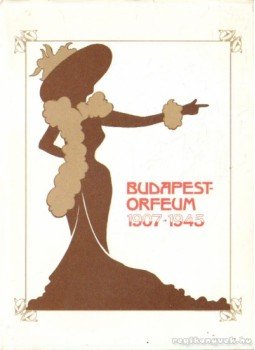 Császár Angéla, Benedek Miklós, Szacsvay László - Budapest-Orfeum 1907-1945 Császár Angéla, Benedek Miklós, Szacsvay László - Budapest-Orfeum 1907-1945, null 0 antikvár könyv