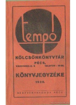  - A tempó kölcsönkönyvtár könyvjegyzéke 1939., Pécs 1939 antikvár könyv