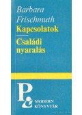 Frischmuth, Barbara - Kapcsolatok / Családi nyaralás