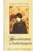 Mikó Eszter - Búcsúfénykép a Gellérthegyen