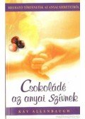 Allenbaugh, Kay - Csokoládé az anyai szívnek