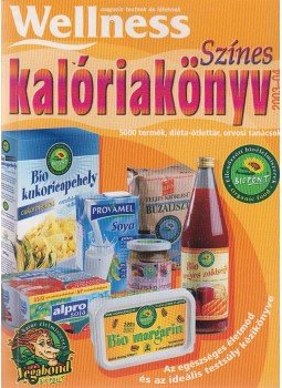 Alberti Ágnes, Fövényi József dr., Pados Gyula dr., Dr. Halmos Tamás, Németh Viktor, Kolimár Éva, Klinger Mária - Színes kalóriakönyv 2003-04 Alberti Ágnes, Fövényi József dr., Pados Gyula dr., Dr. Halmos Tamás, Németh Viktor, Kolimár Éva, Klinger Mária - Színes kalóriakönyv 2003-04, Budapest 2003 antikvár könyv