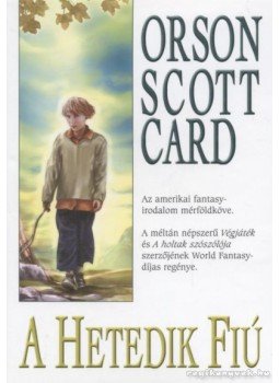 Orson Scott Card - A hetedik fiú Orson Scott Card - A hetedik fiú, Budapest 2002 antikvár könyv