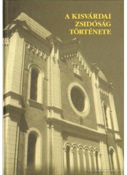 Néző István - A kisvárdai zsidóság története Néző István - A kisvárdai zsidóság története, Nyíregyháza 1998 antikvár könyv