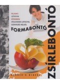 Rácz Ildikó (szerk.),Avar Katalin (szerk.),Dibás Gabriella (szerk.) - Formabontó zsírlebontó