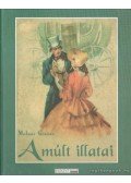 Molnár Gézáné - A múlt illatai