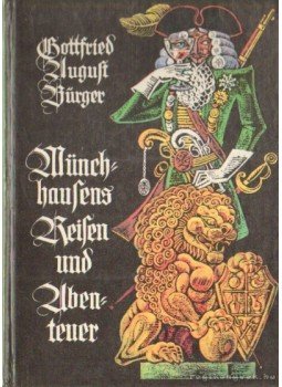 Bürger, Gottfried August - Münchausens reisen und Ubenteuer (német) Bürger, Gottfried August - Münchausens reisen und Ubenteuer (német), Moszkva 1979 antikvár könyv