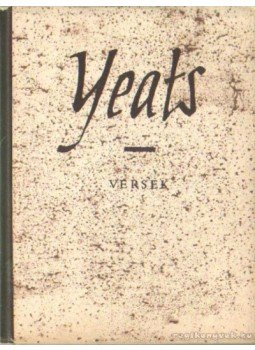 William Butler Yeats - Versek William Butler Yeats - Versek, Budapest 1960 antikvár könyv