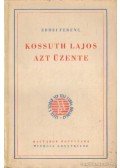Erdei Ferenc - Kossuth Lajos azt üzente