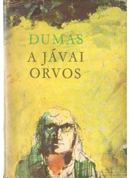 Alexandre Dumas - A jávai orvos Alexandre Dumas - A jávai orvos, Budapest 1968 antikvár könyv