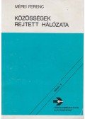 Mérei Ferenc - Közösségek rejtett hálózata