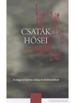 Több szerző - Csaták hősei Több szerző - Csaták hősei, 0 antikvár könyv
