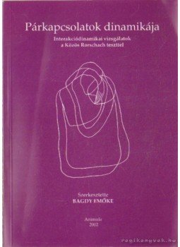 Bagdy Emőke - Párkapcsolatok dinamikája (dedikált) Bagdy Emőke - Párkapcsolatok dinamikája (dedikált), Budapest 2002 antikvár könyv