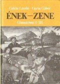 Lukin László,Ugrin Gábor - Ének-zene Gimnázium I-III.