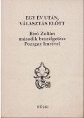 Bíró Zoltán - Egy év után, választás előtt