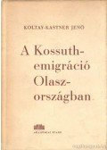 Koltay-Kastner Jenő - A Kossuth-emigráció Olaszországban