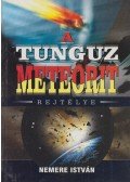 Nemere István - A tunguz meteorit rejtélye