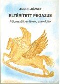 Annus József - Eltérített pegazus
