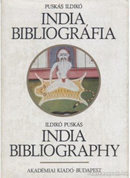 Puskás Ildikó - India bibliográfia / India Bibliography Puskás Ildikó - India bibliográfia / India Bibliography, Budapest 1991 antikvár könyv