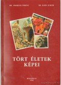 Dr. Adorjáni Ferenc,Dr. Koós Judith - Tört életek képei