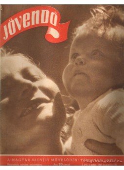 Aranyossi Pál - Jövendő 1945. I. évf. (hiányos) (15db) Aranyossi Pál - Jövendő 1945. I. évf. (hiányos) (15db), Budapest 1945 antikvár könyv