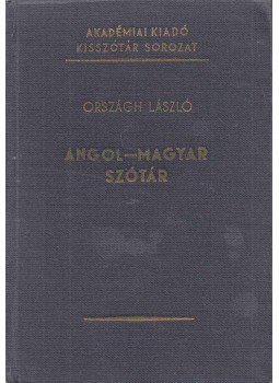 Országh László - Angol-magyar szótár Országh László - Angol-magyar szótár, Budapest 1979 antikvár könyv